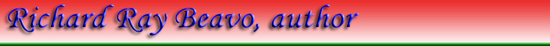 This is the website of Richard Ray Beavo, author